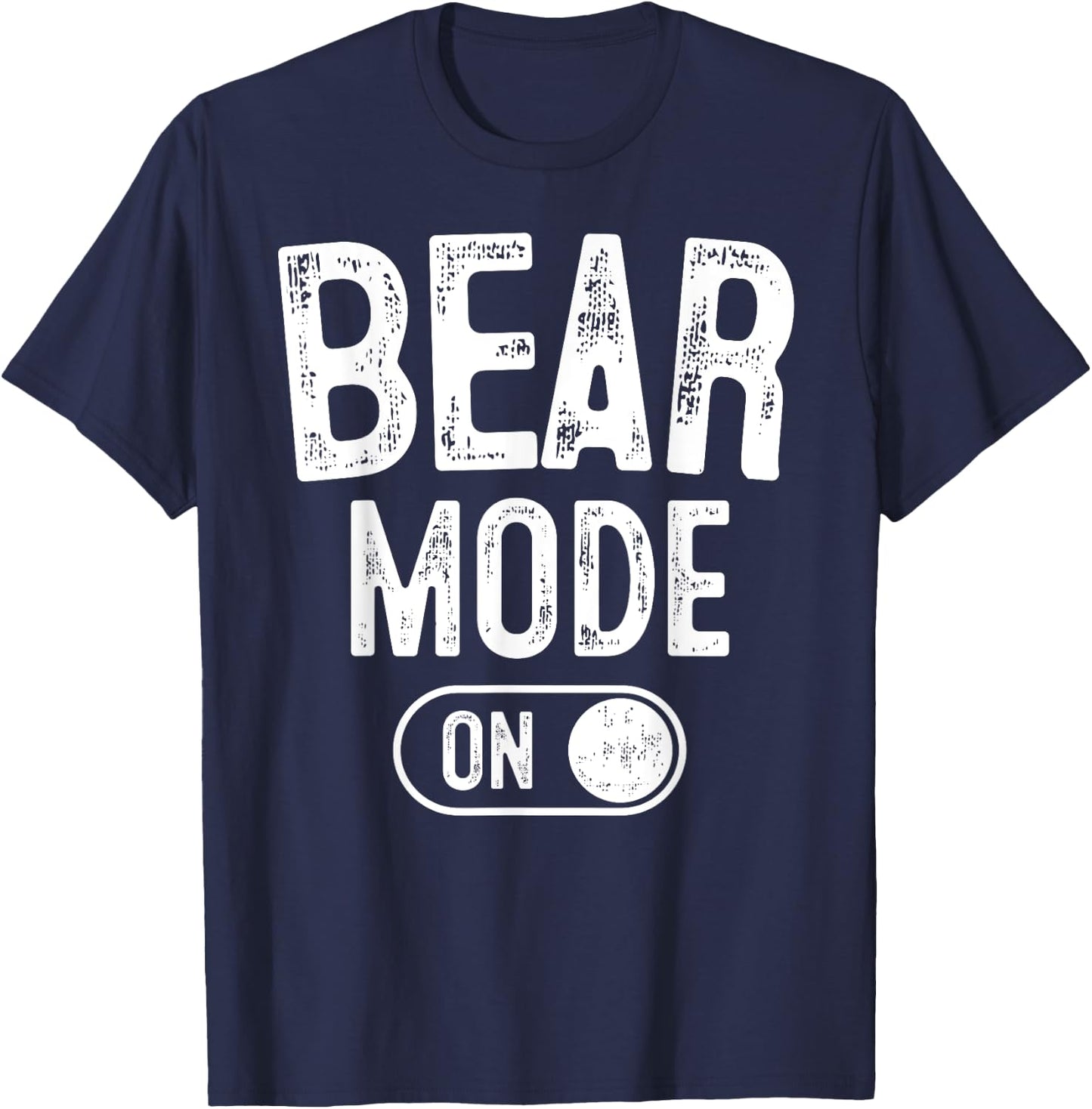 Bear Mode On Costume Funny Animal Lover Gift T-Shirt - T-Shirt | Navy