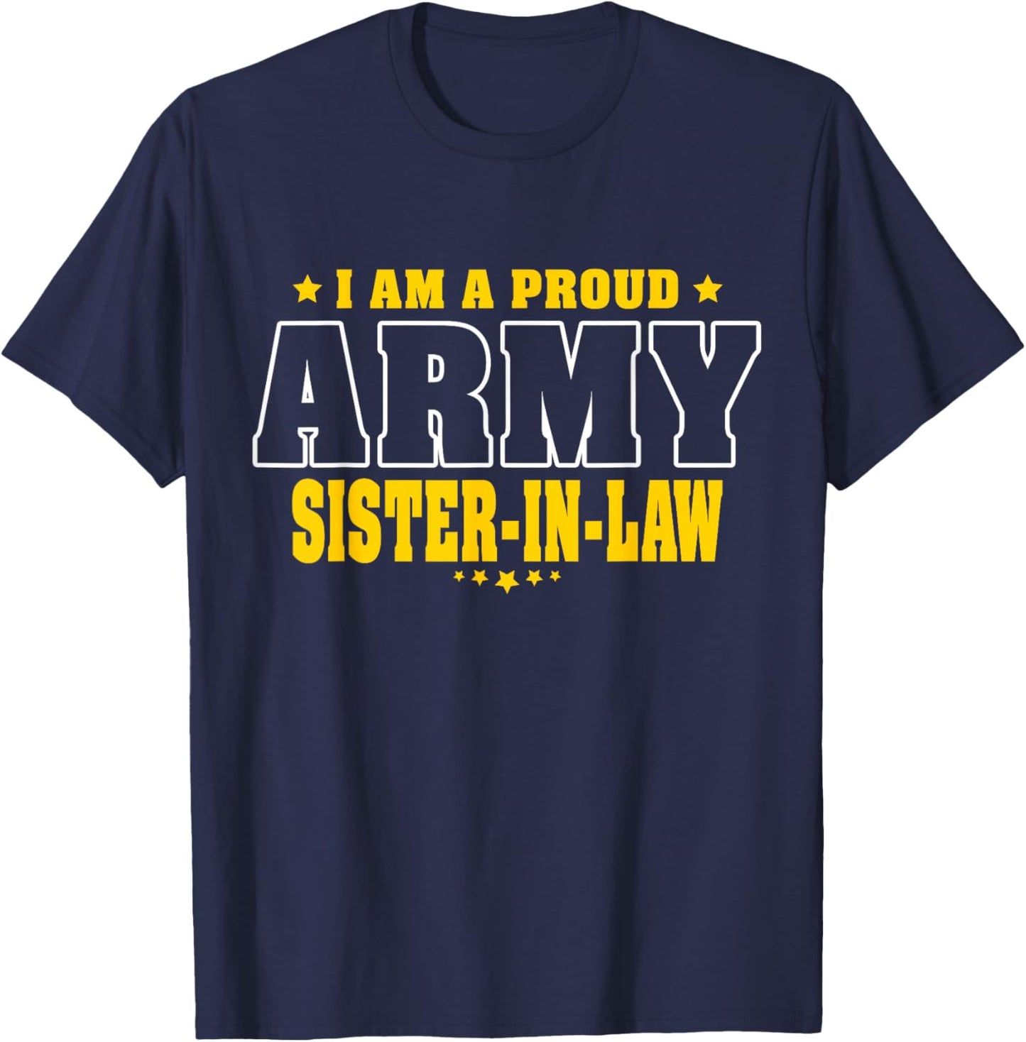 Proud Army Sister-In-Law Patriotic Pride Military Family T-Shirt - T-Shirt | Navy