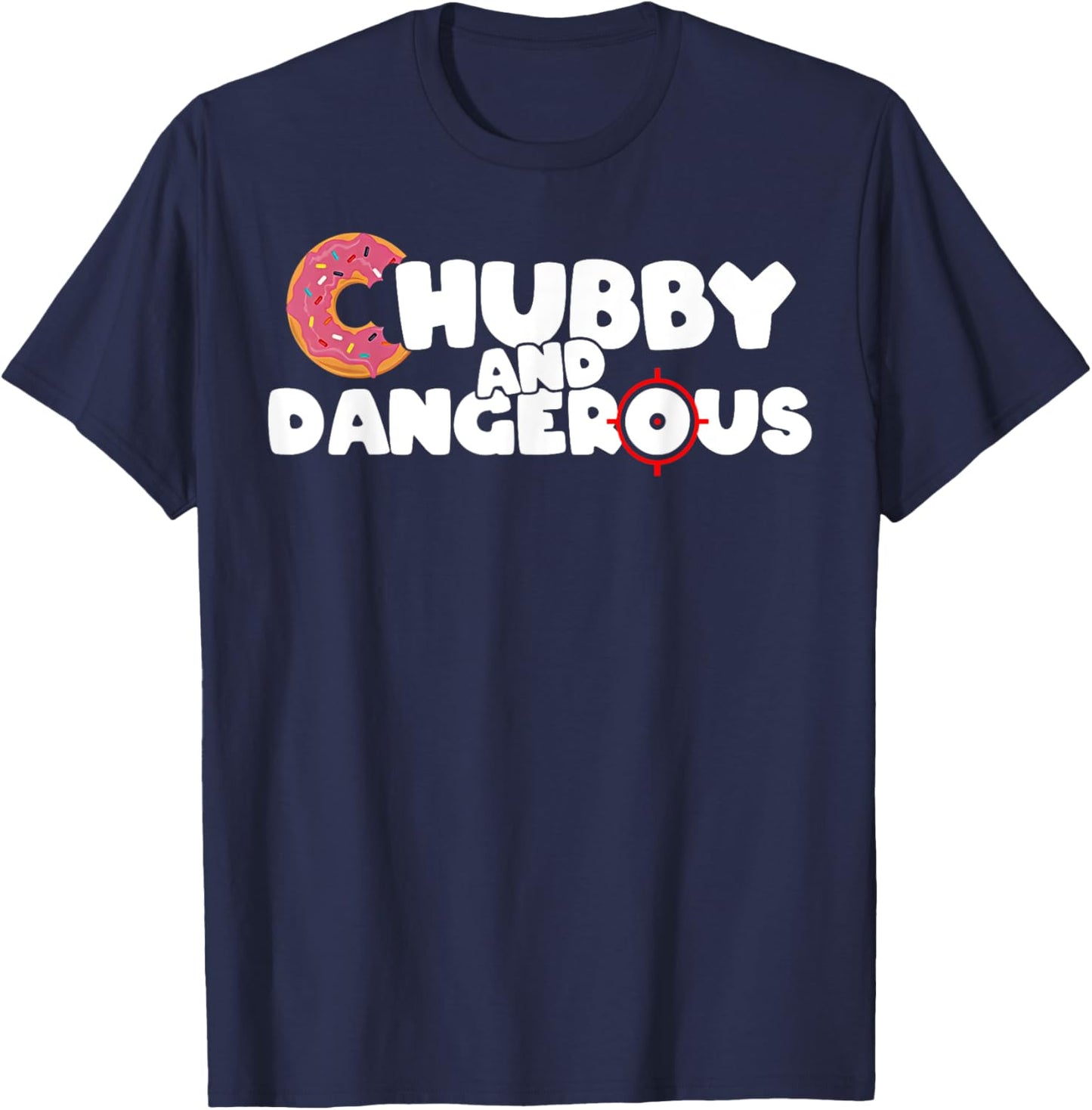 Funny Chubby And Dangerous T-Shirt - T-Shirt | Navy
