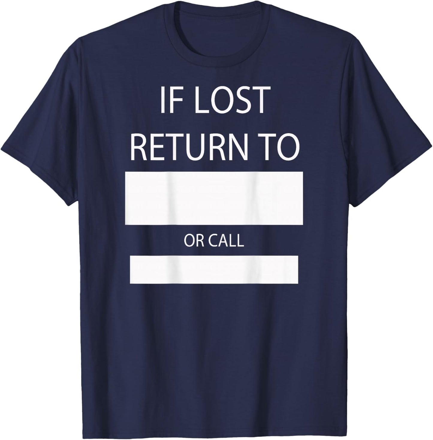 If Lost Return to or Call T-Shirt - T-Shirt | Navy