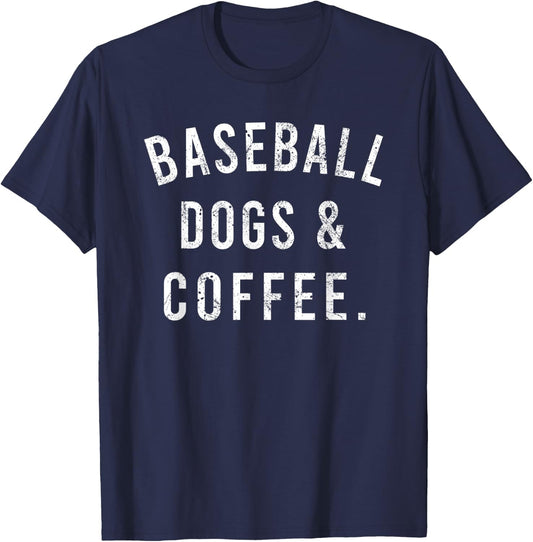 Baseball Dogs And Coffee Funny Baseball Shirts Men T-Shirt - T-Shirt | Navy