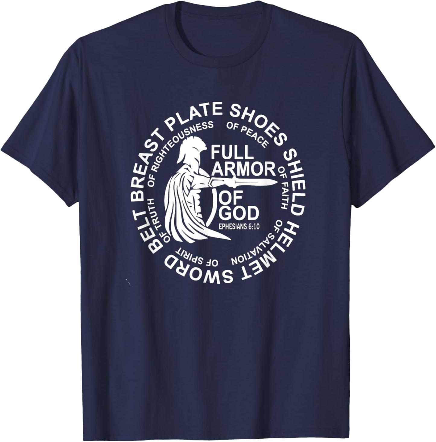 Put on The Full Armor of God Christian, Catholic, Religious T-Shirt - T-Shirt | Navy