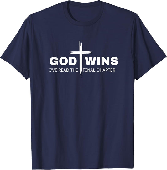 God Wins I've Read the Final Chapter T-Shirt - T-Shirt | Navy