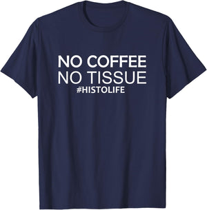 Funny Histologist Quote Histotech Histology technician T-Shirt - T-Shirt | Navy