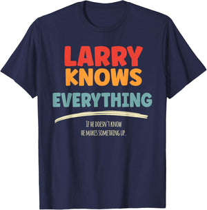 Larry Knows Everything Name Larry T-Shirt - T-Shirt | Navy