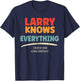 Larry Knows Everything Name Larry T-Shirt - T-Shirt | Navy