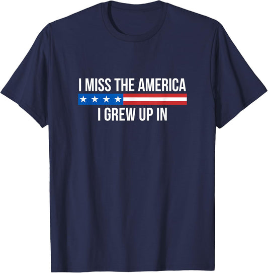 I Miss The America I Grew Up In T-Shirt - T-Shirt | Navy
