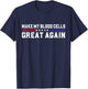 Make My Blood Cells Great Again Leukemia Cancer Awareness T-Shirt - T-Shirt | Navy