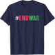 Campaign END WAR Peace Say No To Bloodshed Anti Fighting T-Shirt - T-Shirt | Navy