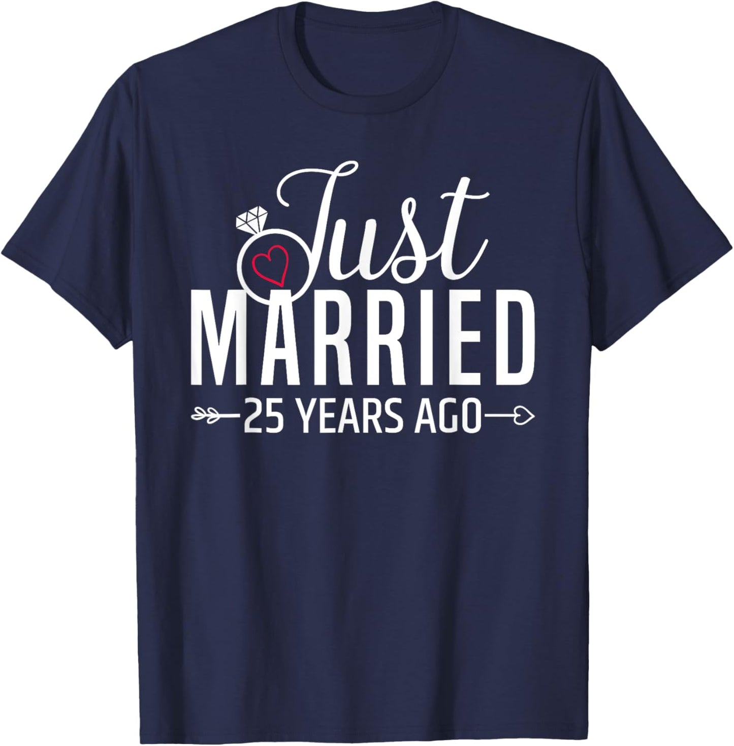 Just Married 25 Years Ago Men Women 25th Wedding Anniversary T-Shirt - T-Shirt | Navy