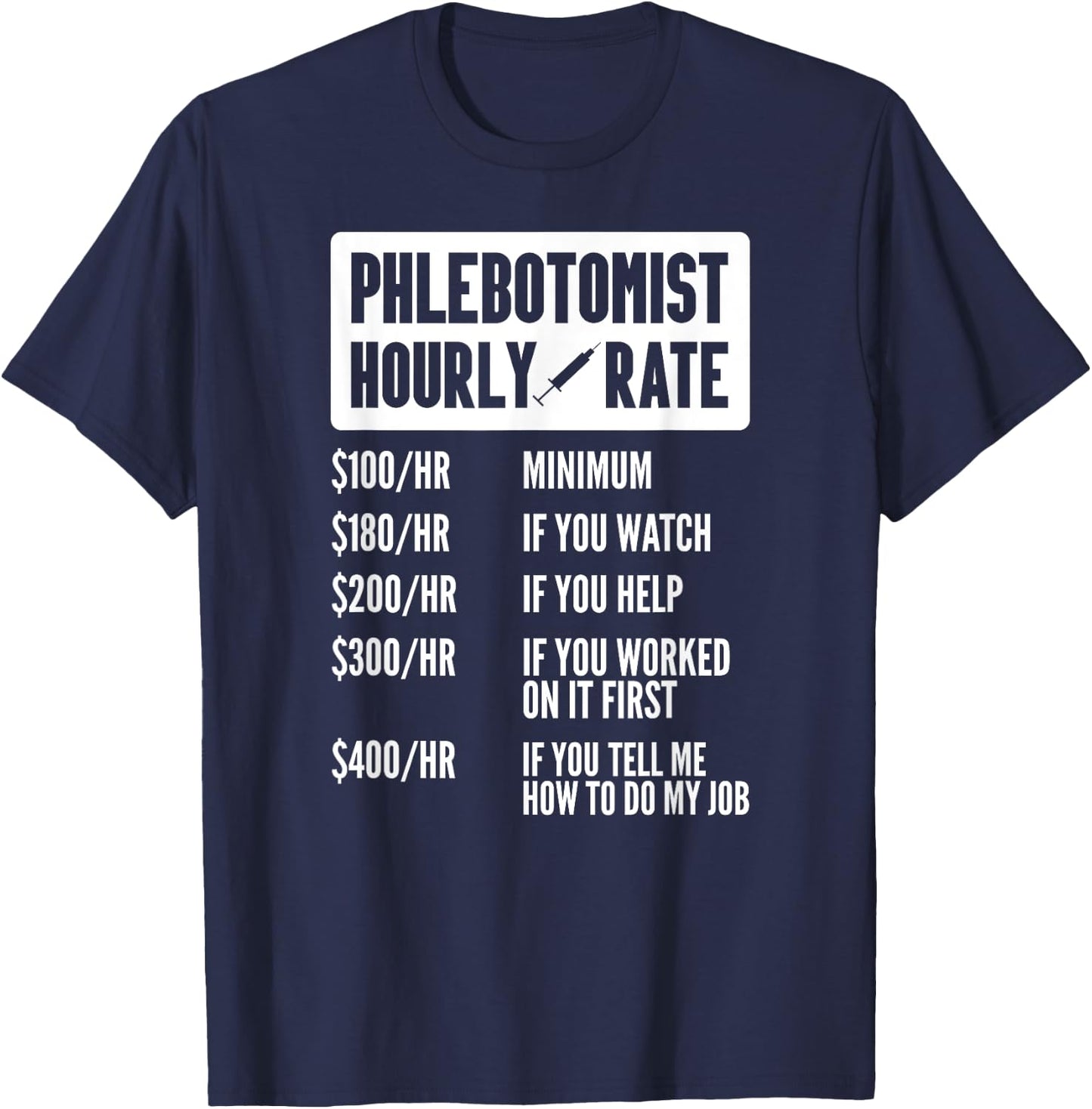 Funny Phlebotomist Hourly Rate Nurse Nursing Medical Woman T-Shirt - T-Shirt | Navy