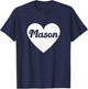 I Heart Mason - First Names And Hearts, I Love Mason T-Shirt - T-Shirt | Navy