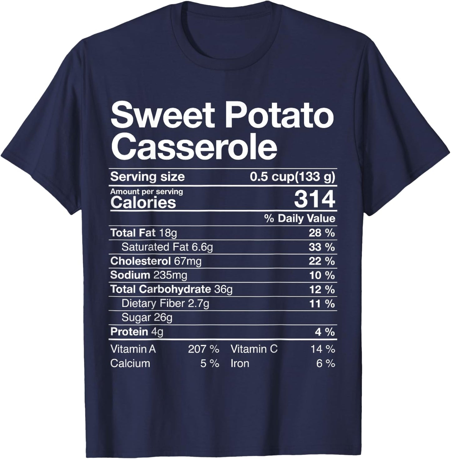 Sweet Potato Casserole Nutrition Facts Thanksgiving Gifts T-Shirt - T-Shirt | Navy