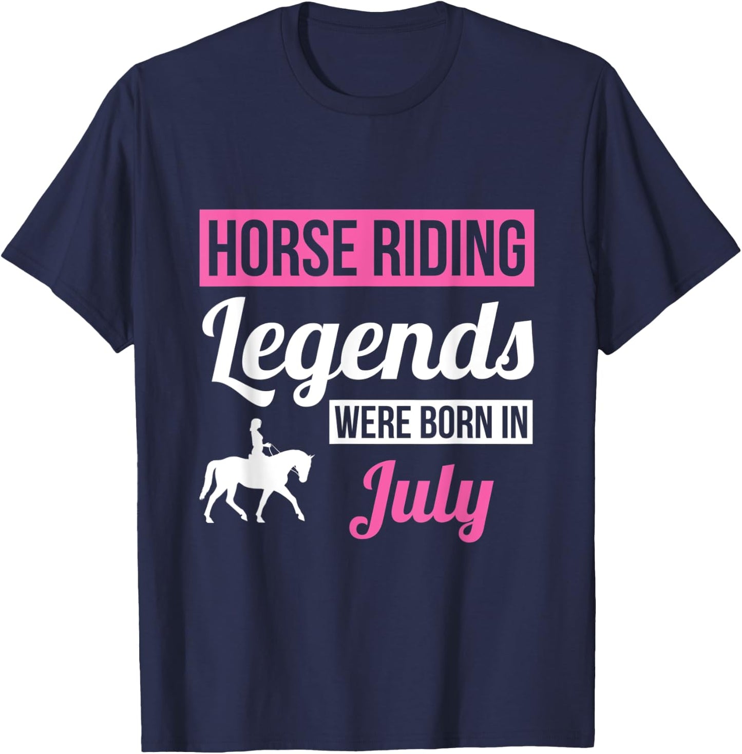 Horse Riding Legends Were Born In July Birthday Gift Horse T-Shirt - T-Shirt | Navy