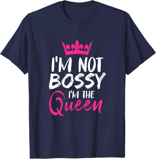 I'm Not Bossy I'm The Queen Funny Boss T-Shirt - T-Shirt | Navy
