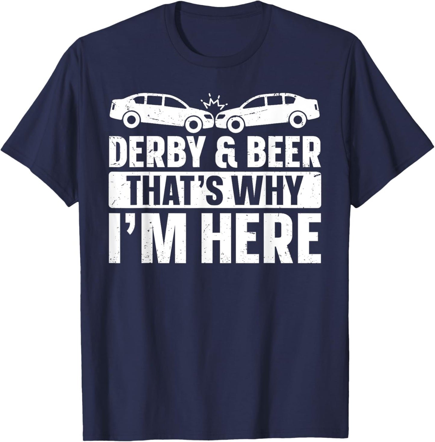 Demolition Derby Cars Design for a Demo Derby Lover T-Shirt - T-Shirt | Navy