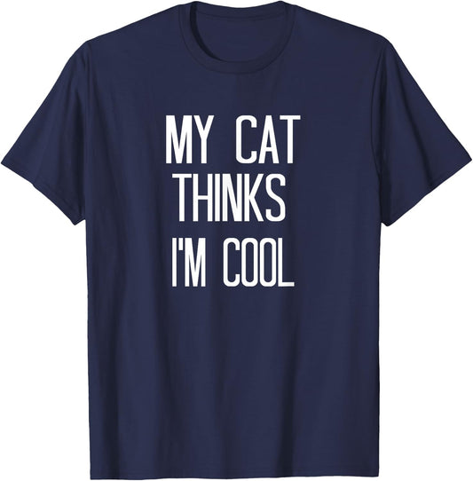 Funny Cats Shirts My Cat Thinks I'm Cool Women T-Shirt - T-Shirt | Navy
