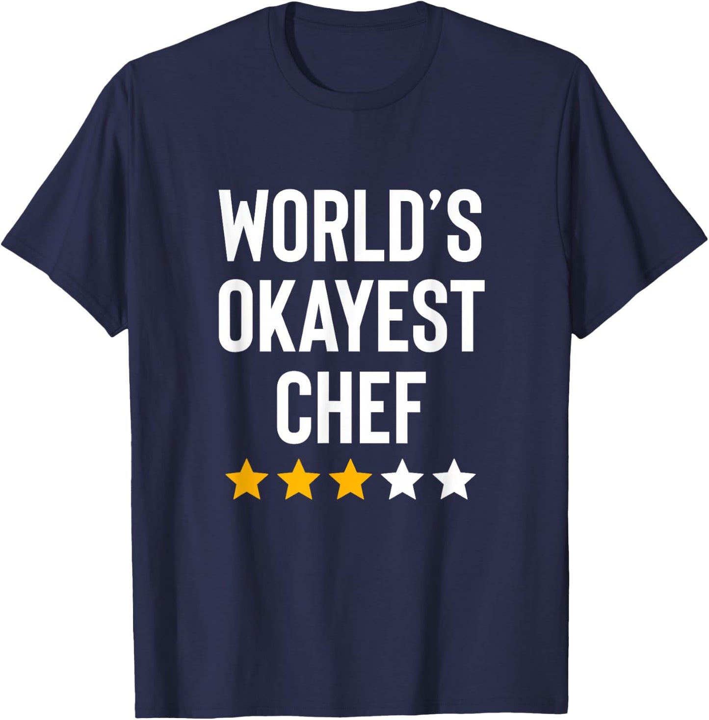 Worlds Okayest Chef Funny Birthday Christmas Gag Chef T-Shirt - T-Shirt | Navy