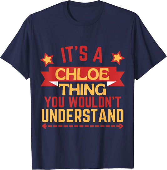 Chloe Name Funny Gift Chloe T-Shirt - T-Shirt | Navy