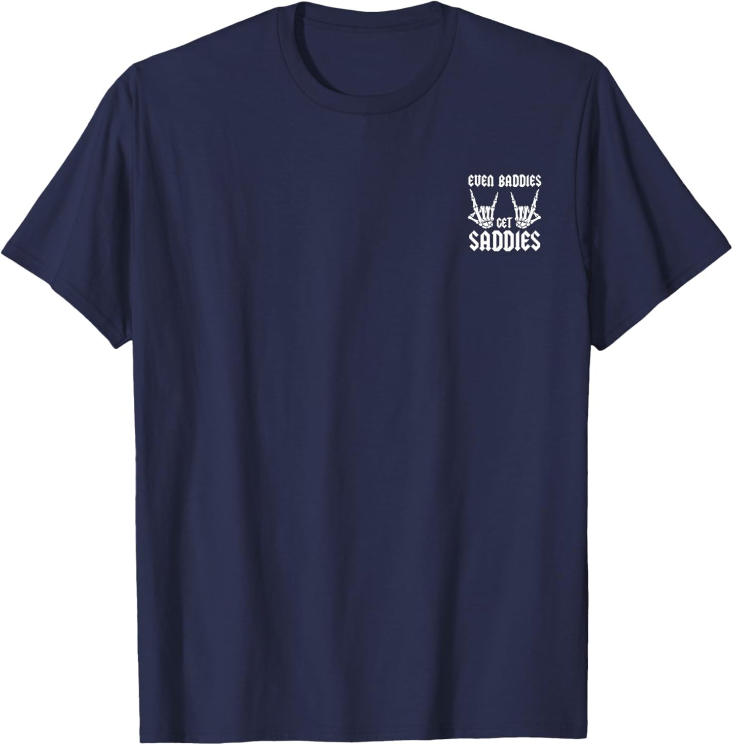Even Baddies Get Saddies Vintage Skeleton Meme Back Print T-Shirt - T-Shirt | Navy