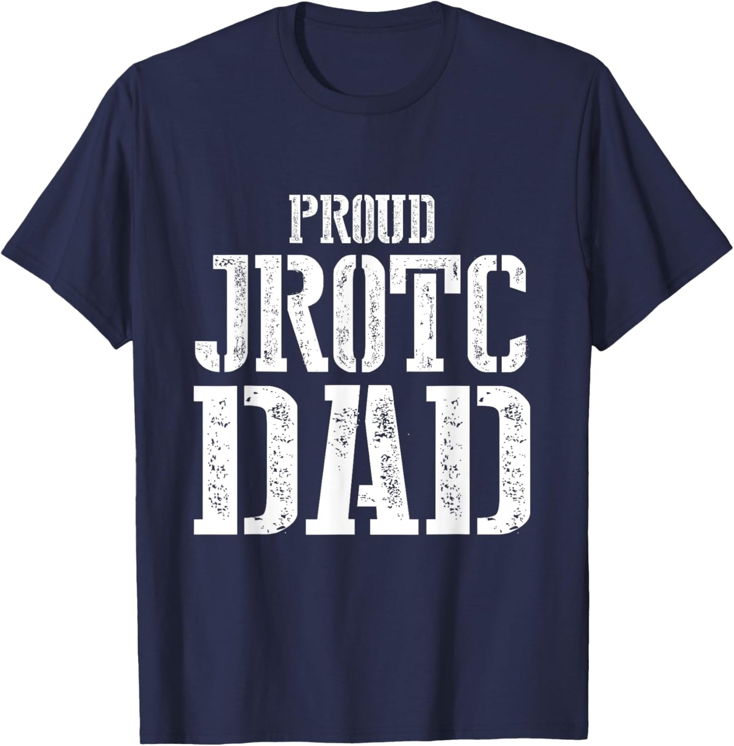 Proud JROTC Dad T-Shirt - T-Shirt | Navy
