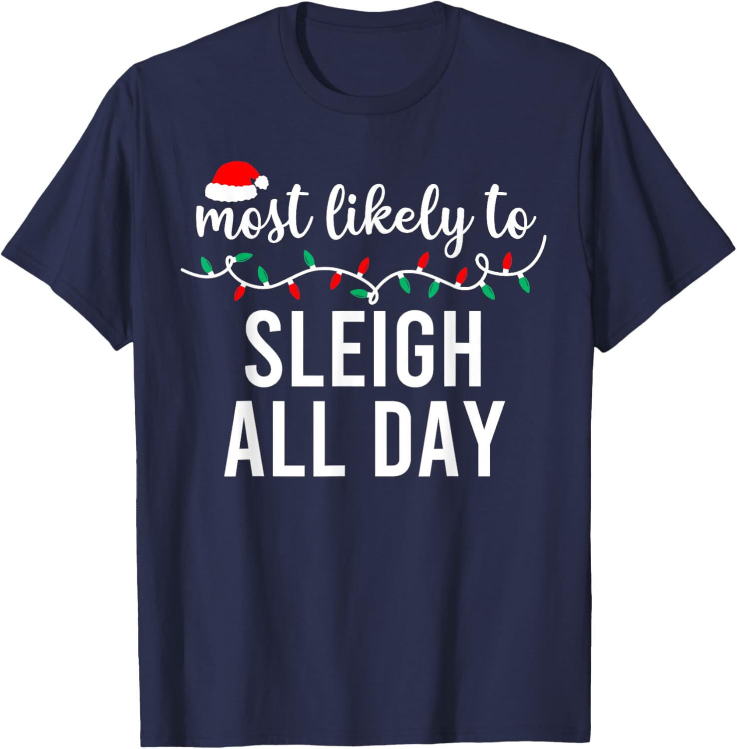 Most Likely To Christmas Shirt Matching Family Pajamas Funny T-Shirt - T-Shirt | Navy