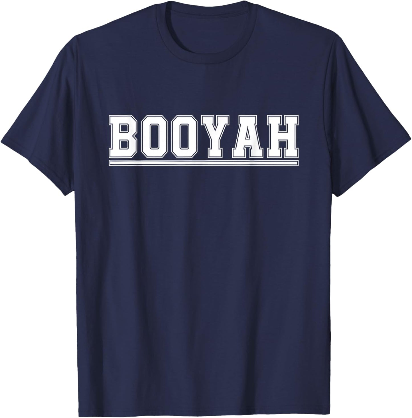 Booyah | funny football T-Shirt - T-Shirt | Navy