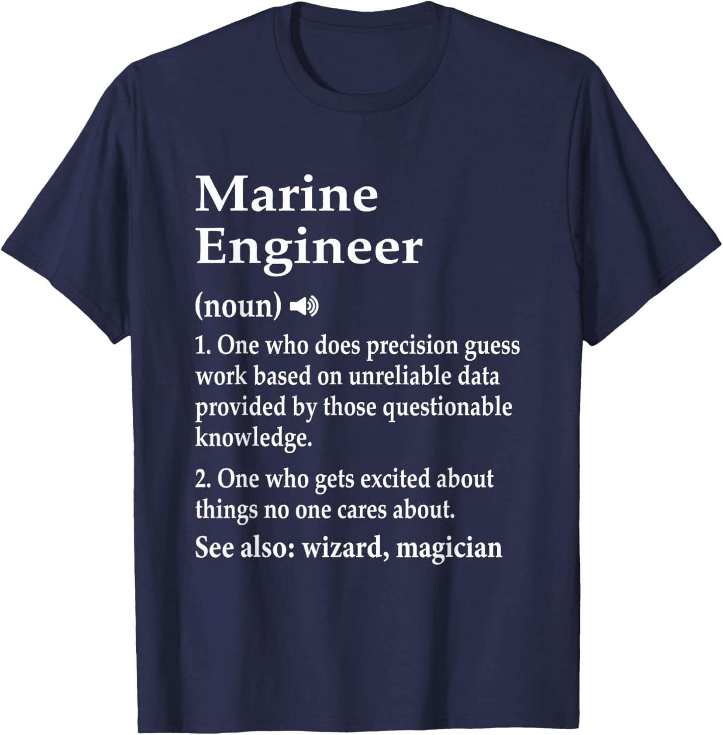 Marine Engineer Definition Funny Marine Engineering Student T-Shirt - T-Shirt | Navy