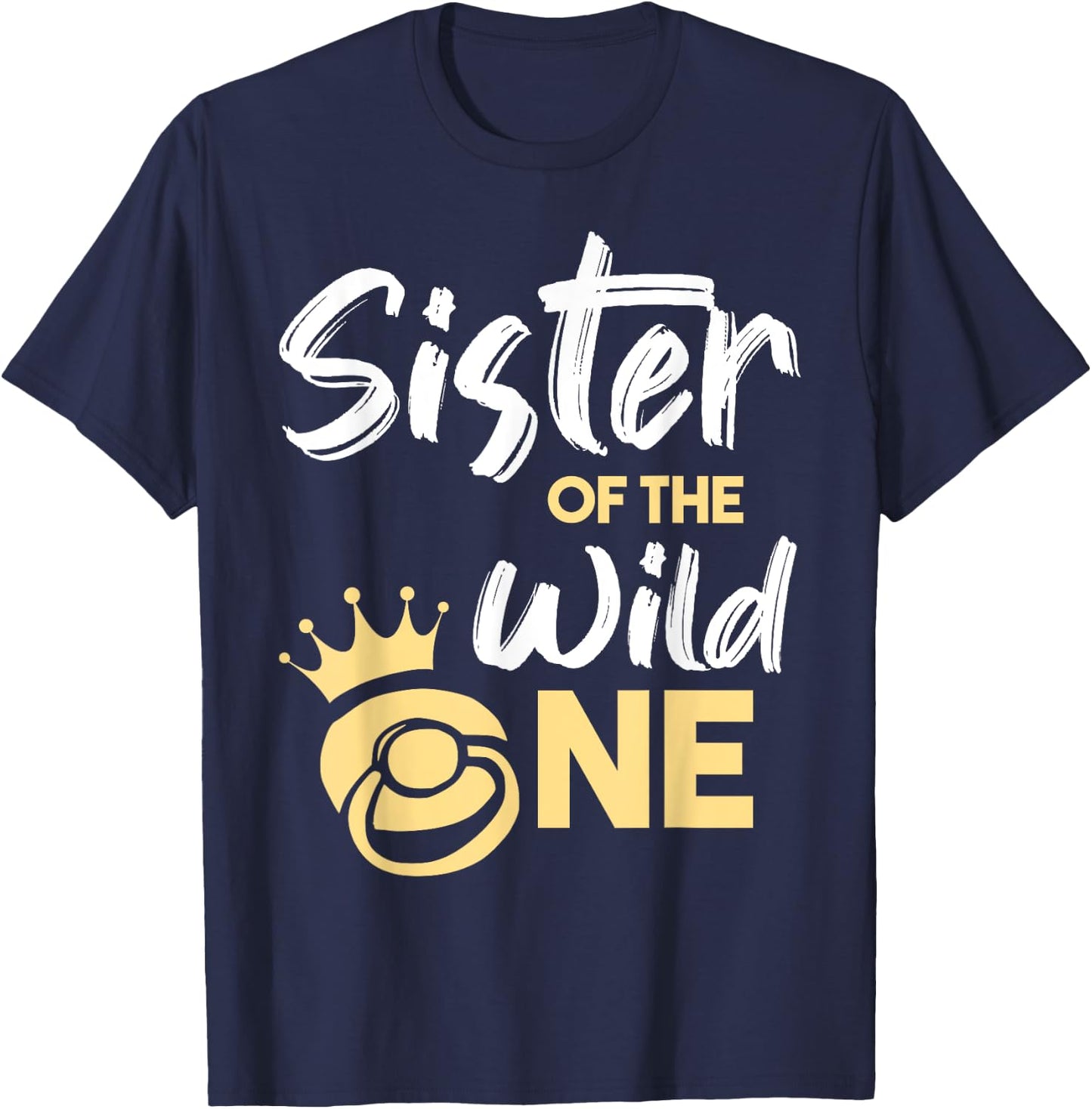 Sister Of The Wild One Shirt Family First 1st Baby Birthday T-Shirt - T-Shirt | Navy