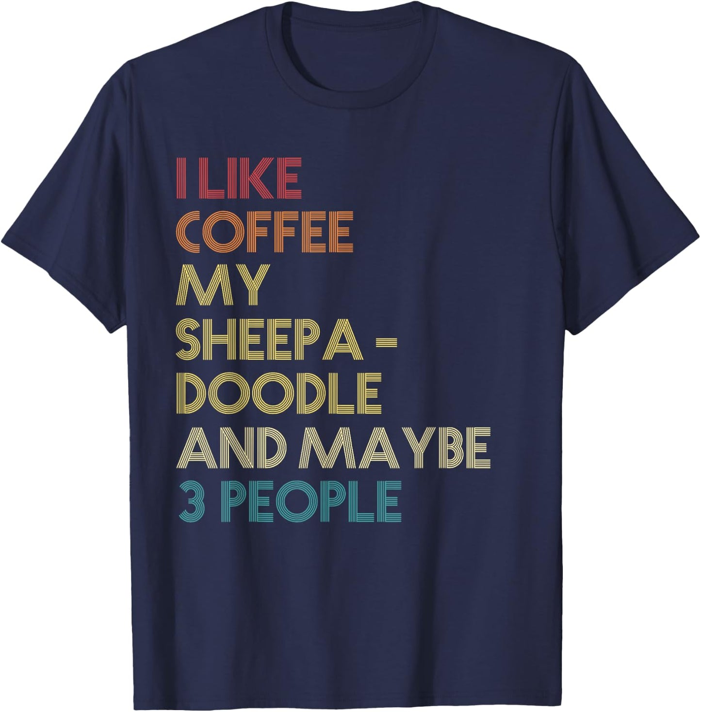 Sheepadoodle Dog Owner Coffee Lover Quote Vintage Retro Women T-Shirt - T-Shirt | Navy