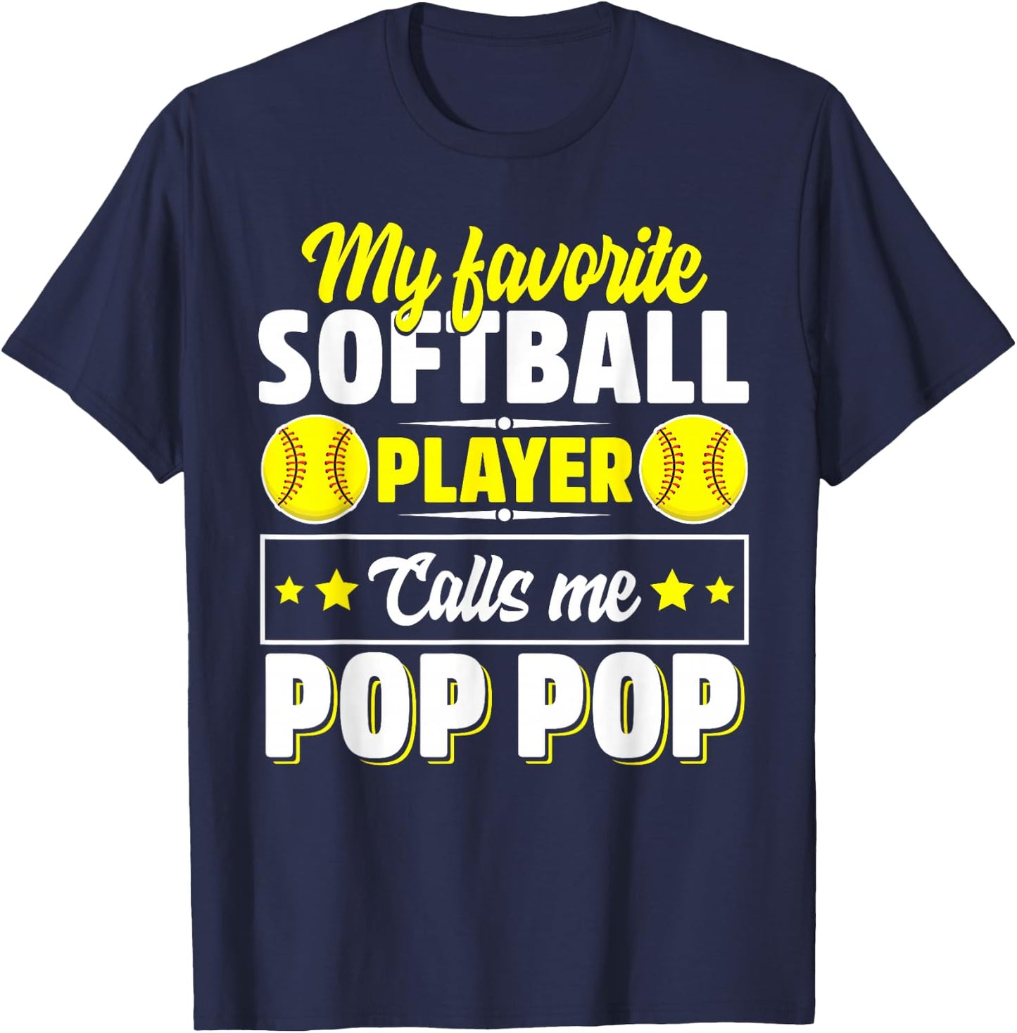 My Favorite Softball Player Calls Me Pop Pop Cute T-Shirt - T-Shirt | Navy