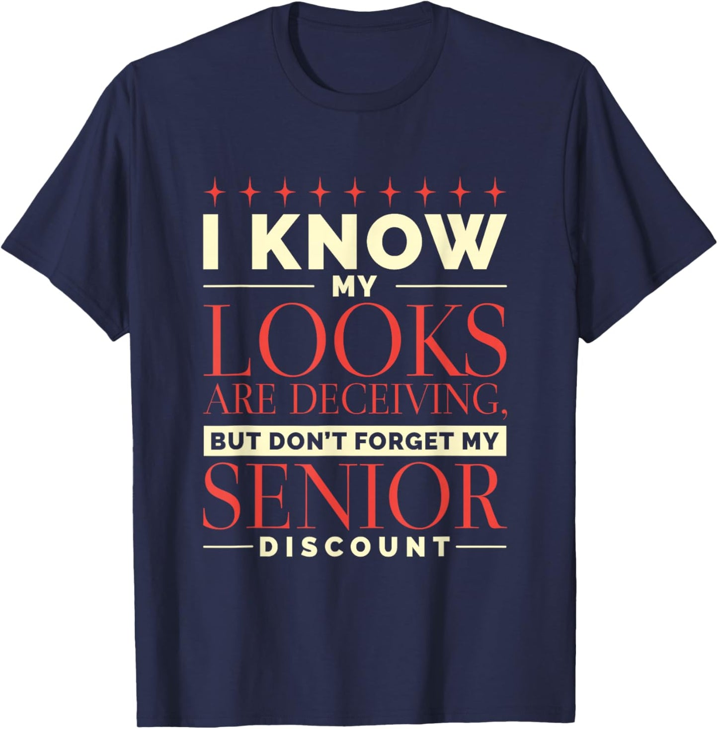Don't Forget My Senior Discount, Elderly Senior Citizen T-Shirt - T-Shirt | Navy