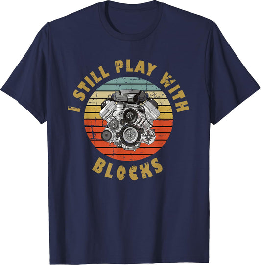 For Auto Mechanic Boyfriend I Still Play With Blocks T-Shirt - T-Shirt | Navy