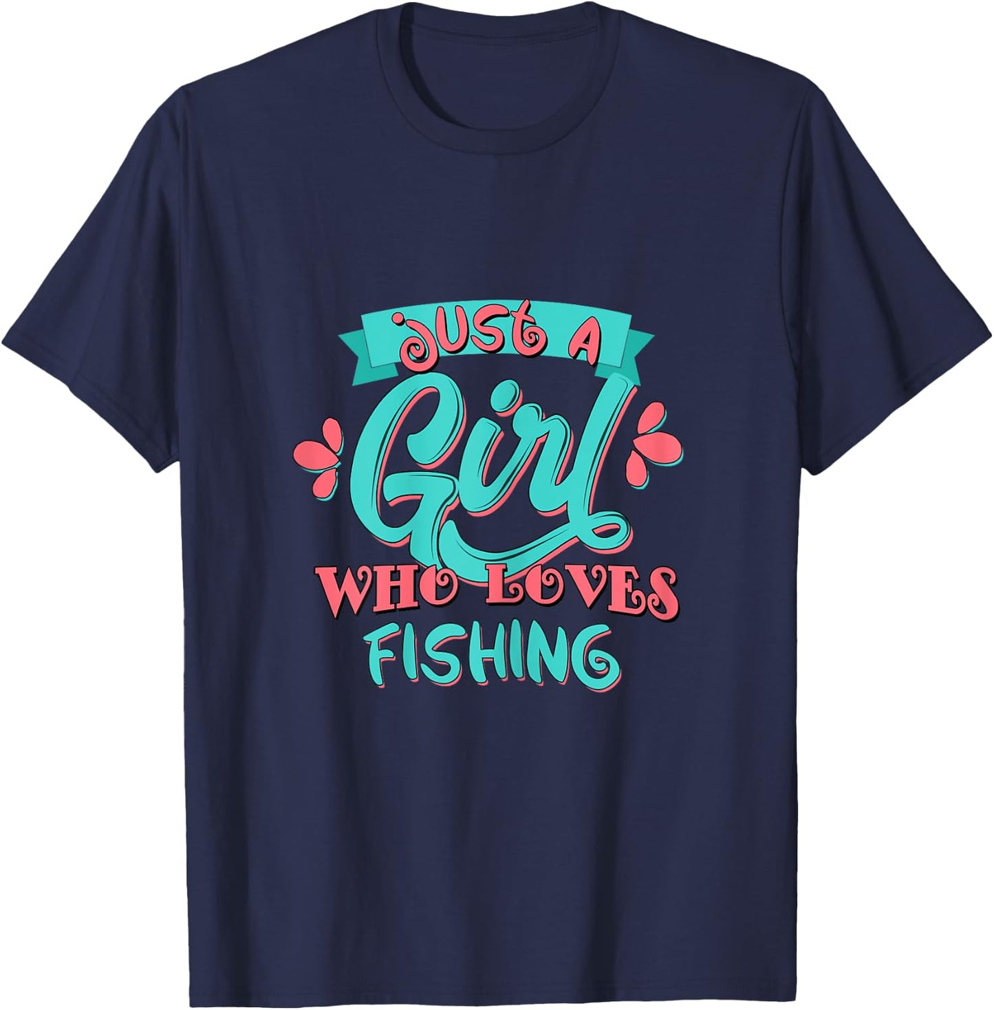 Just A Girl Who Loves Fishing Gift T Shirt T-Shirt - T-Shirt | Navy
