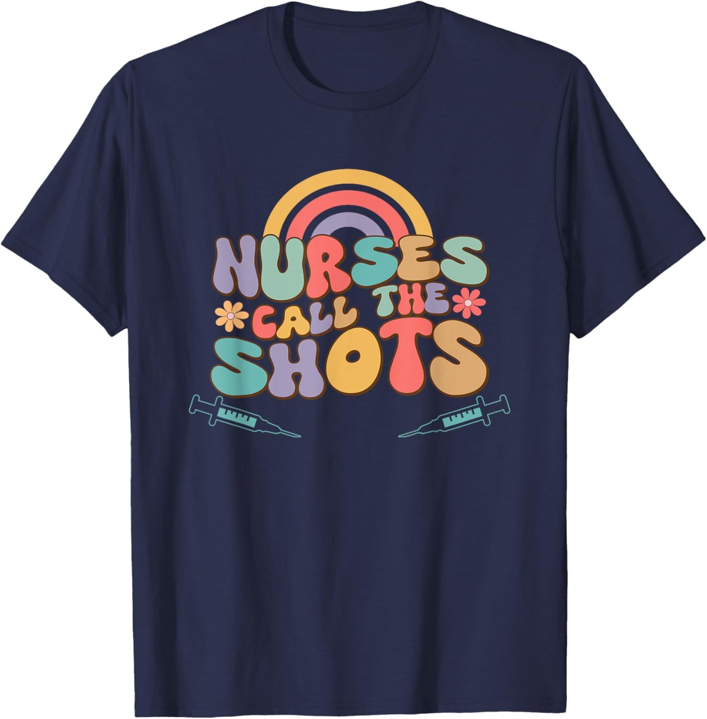 Nurses Call the Shots T-Shirt - T-Shirt | Navy
