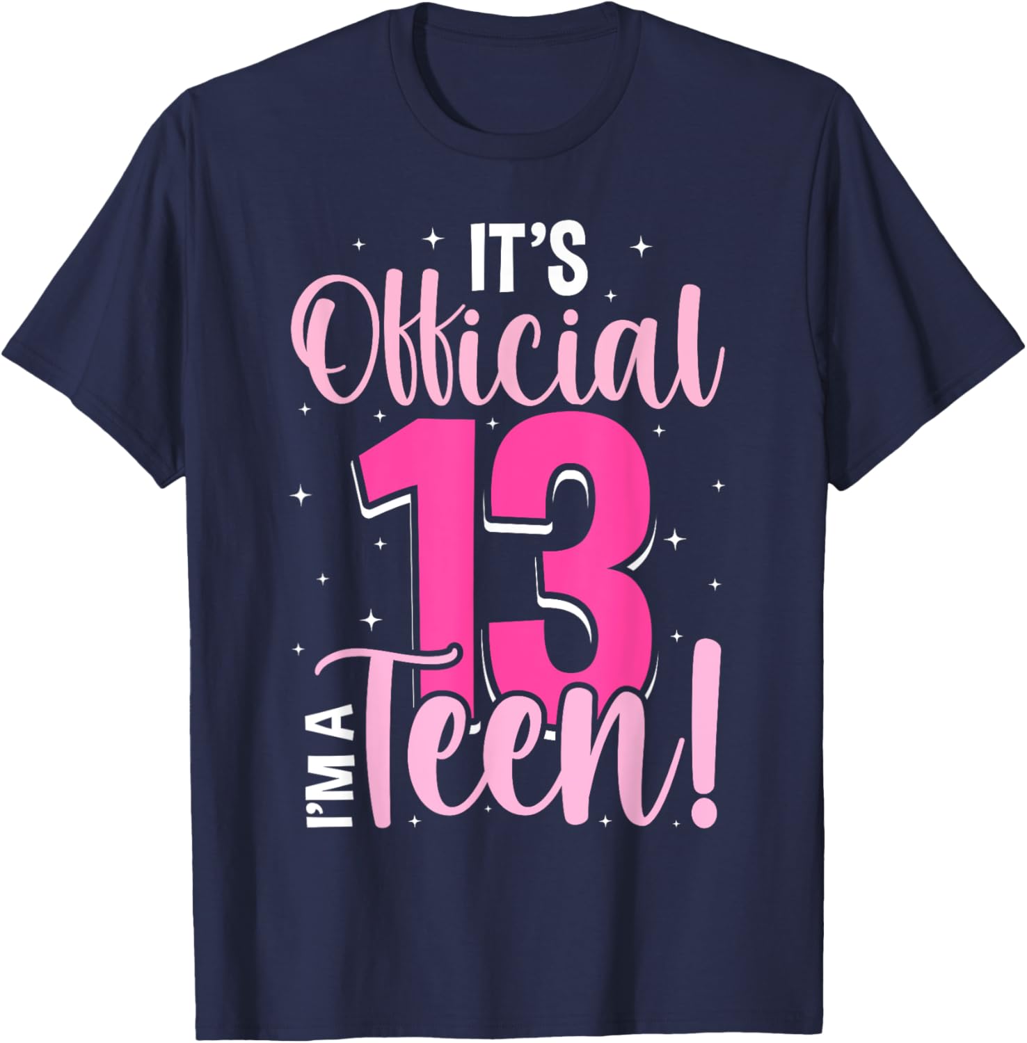 13th Birthday Girls 13 Years Teen Teenager Birthday T-Shirt - T-Shirt | Navy