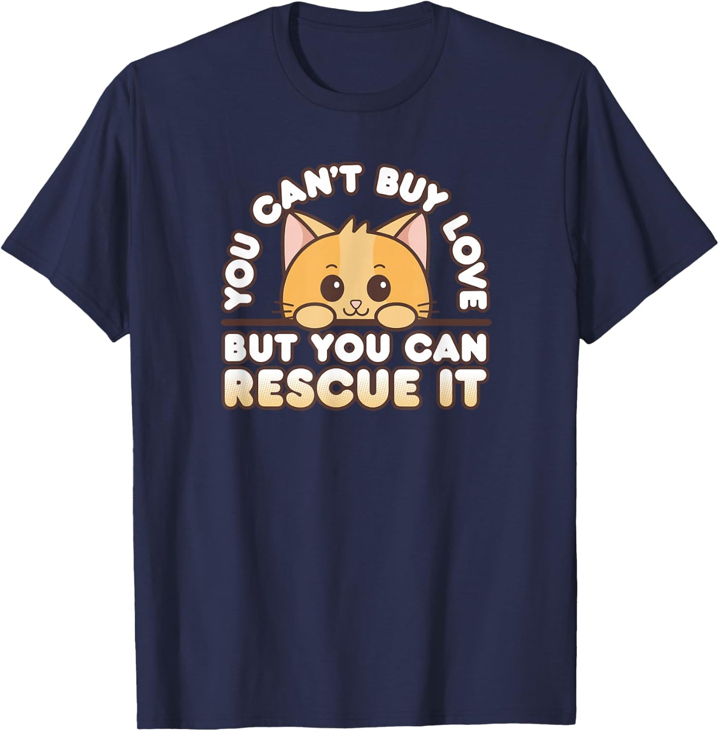 Kawaii Orange Cat You Can't Buy Love But You Can Rescue It T-Shirt - T-Shirt | Navy