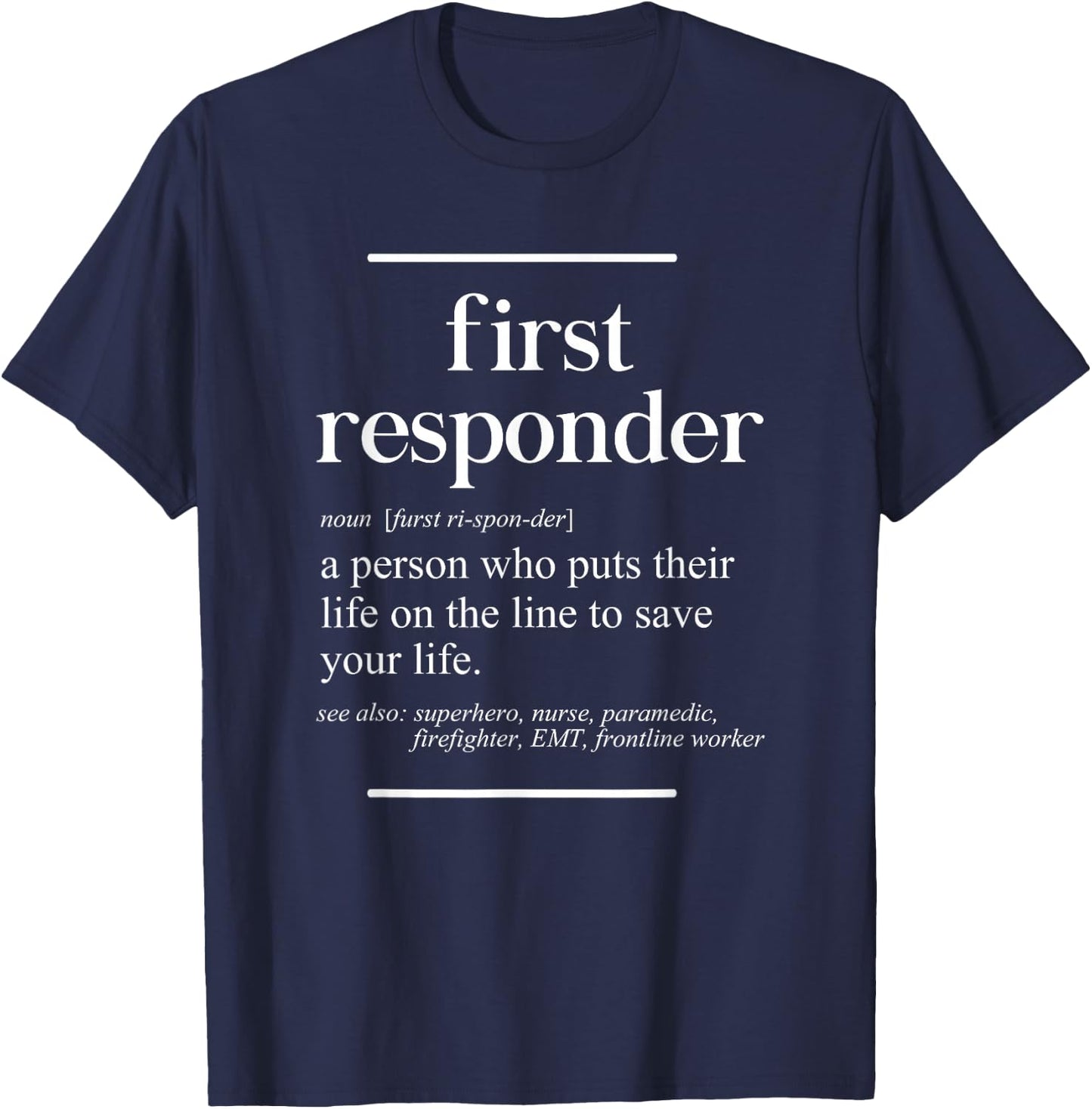 First Responder Definition Funny Definition Frontline Worker T-Shirt - T-Shirt | Navy