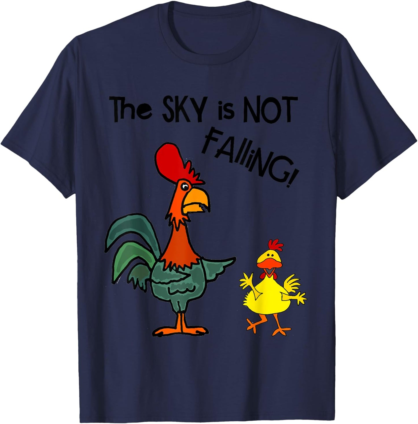 Smileteesfunnya Funny Chicken Little Sky is not Falling Pun T-Shirt - T-Shirt | Navy