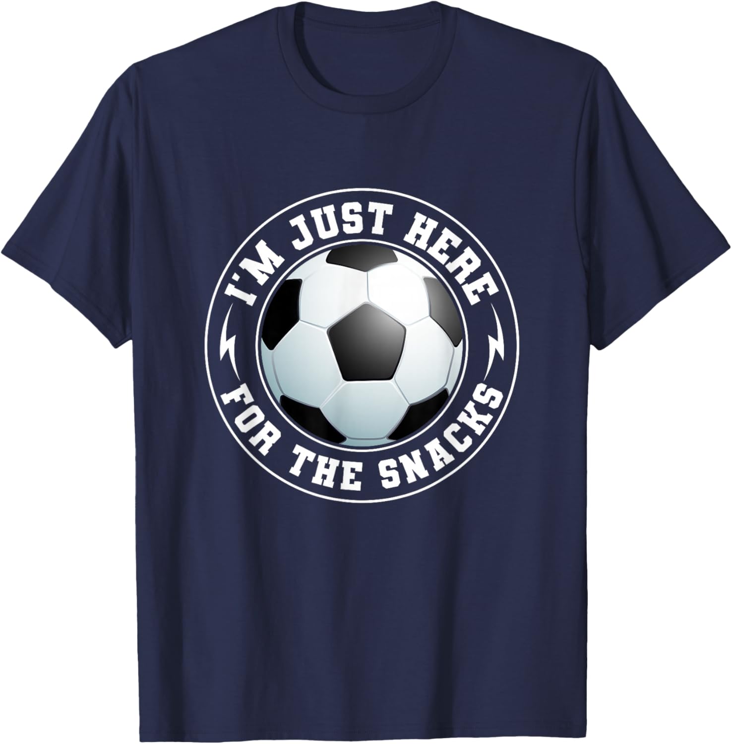 I'm Just Here For The Snacks Soccer Fan Funny Men Boys Women T-Shirt - T-Shirt | Navy