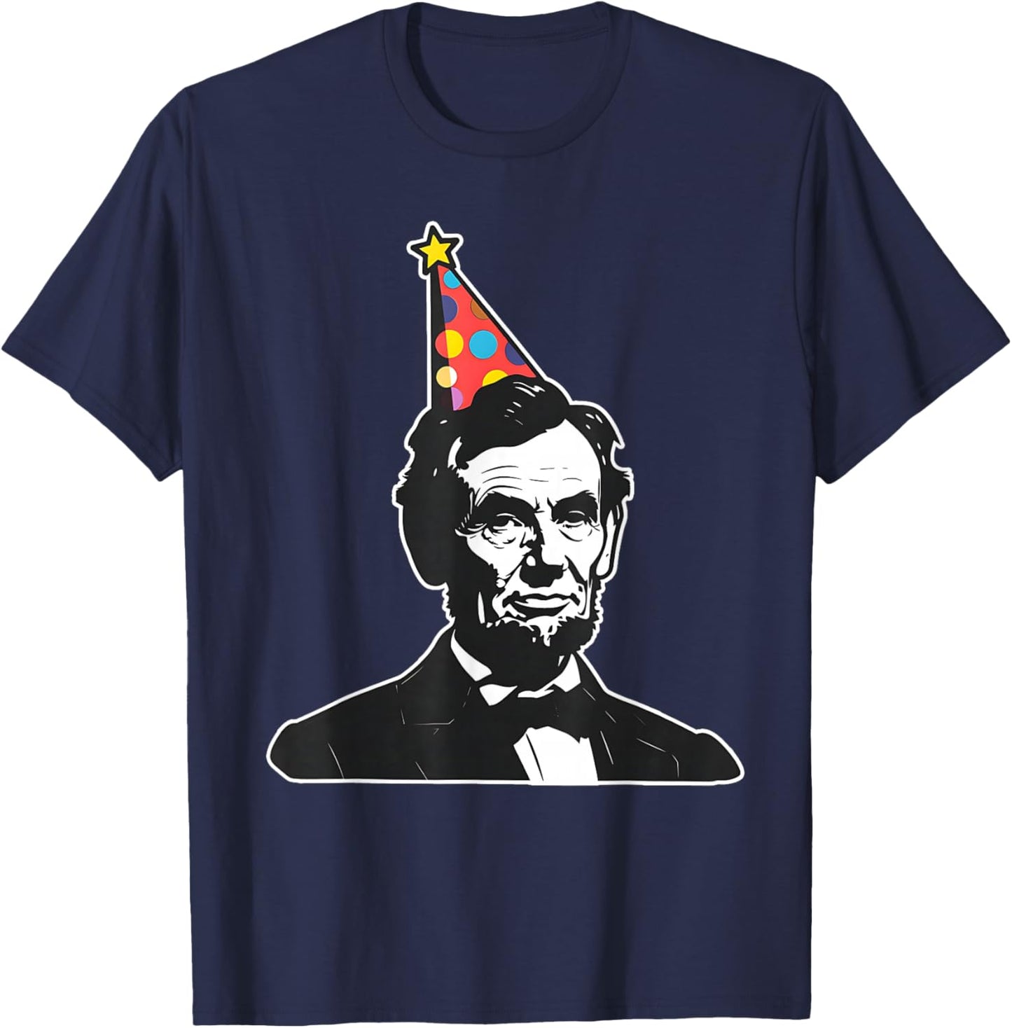 Party like a patriot USA America Hilarious Apparel Funny President Abe Abraham Lincoln's Birthday , Small, Black T-Shirt - T-Shirt | Navy
