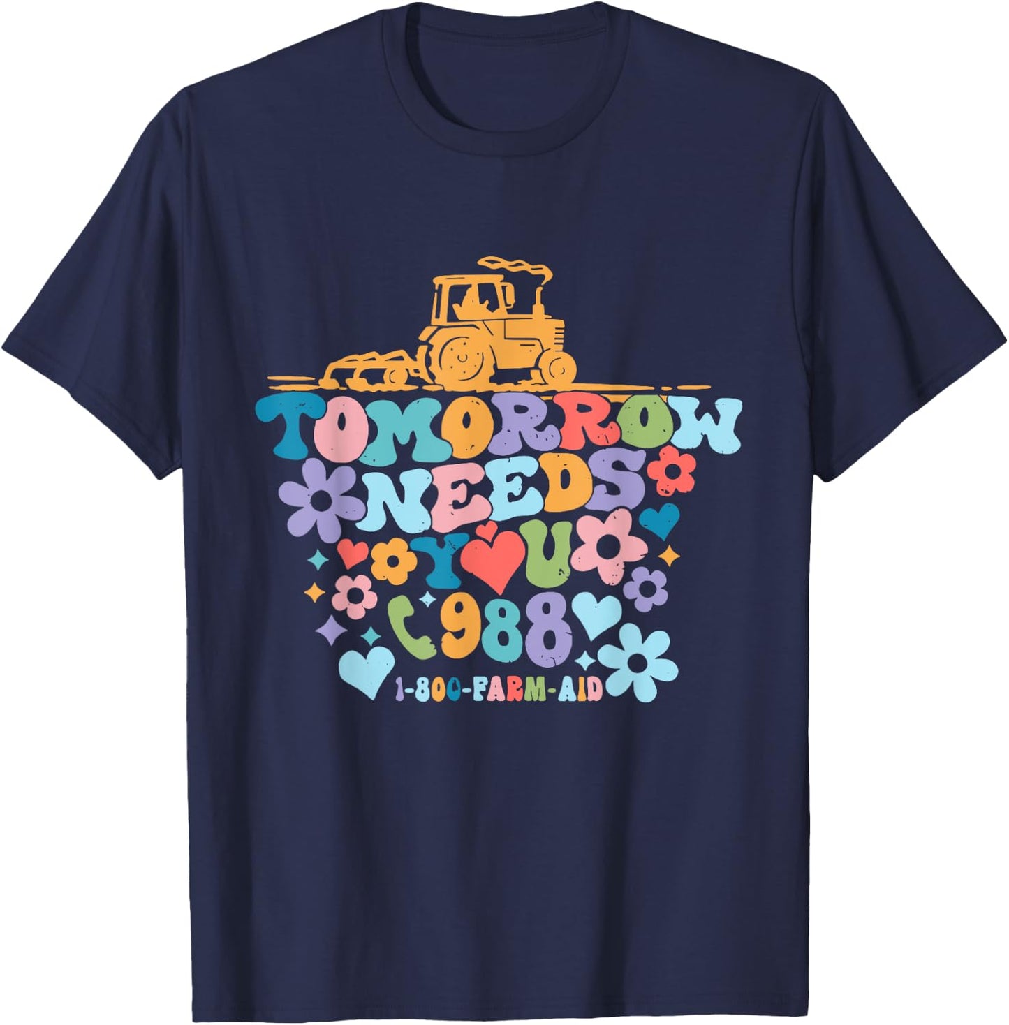 Tomorrow Needs You 1-800-Farm-Aid Apparel T-Shirt - T-Shirt | Navy