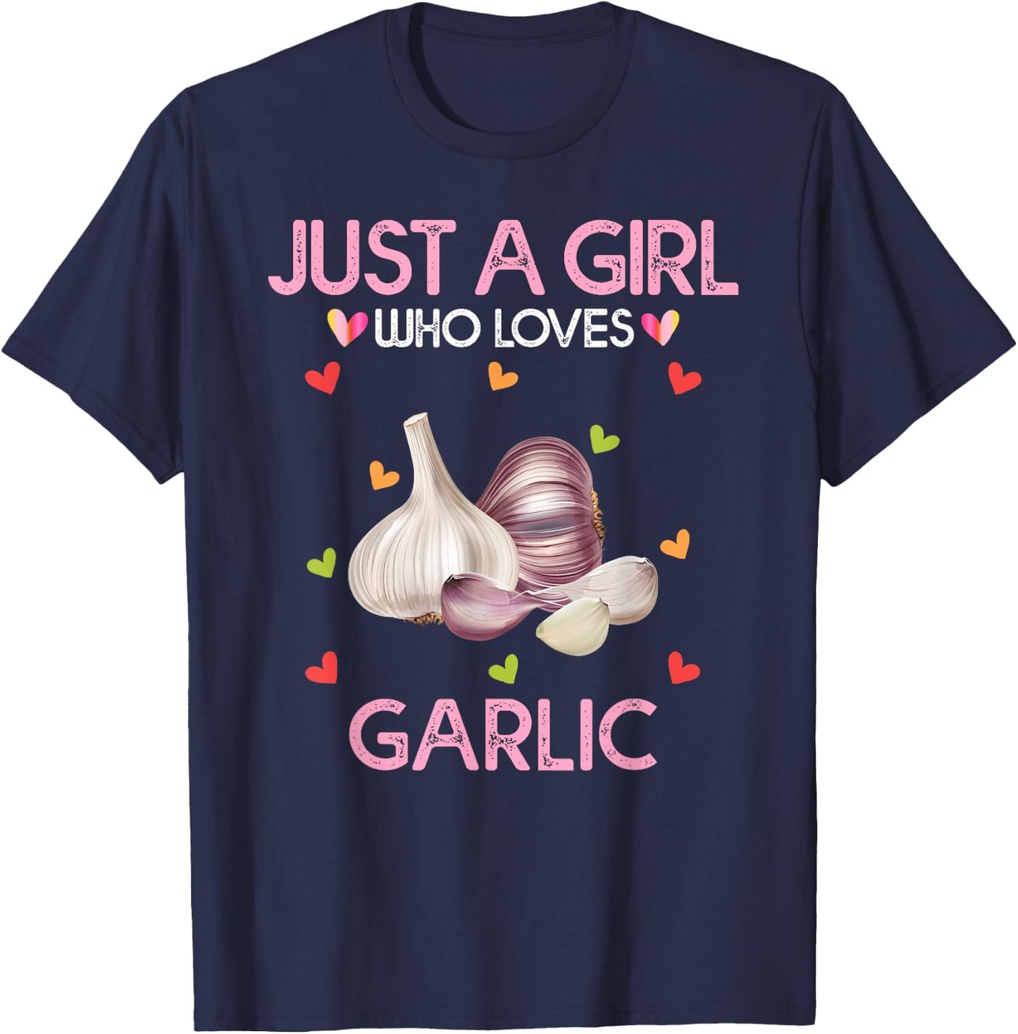 Garlic Shirt Just A Girl Who Loves Garlic T-Shirt - T-Shirt | Navy
