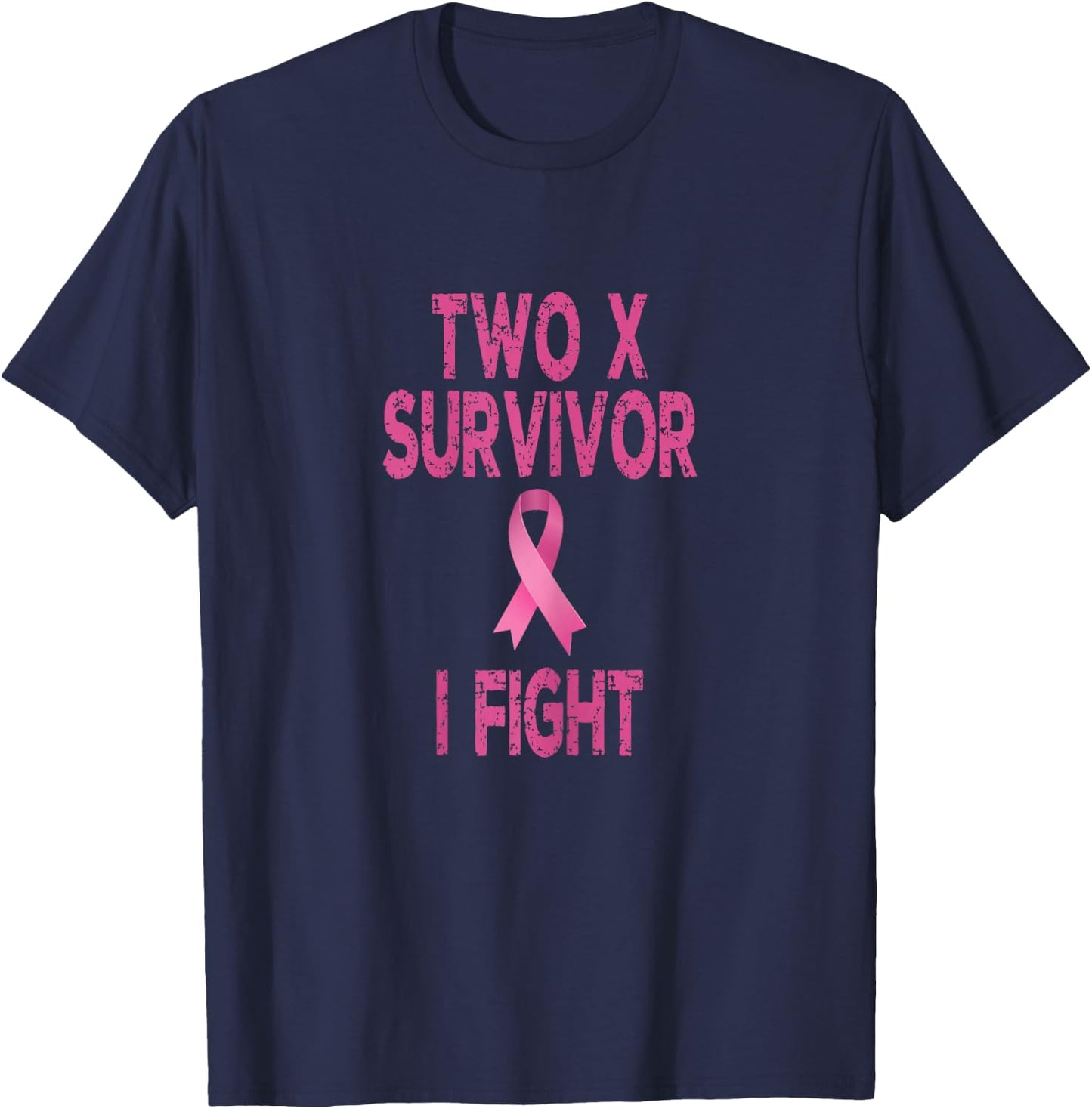 Two X Survivor Breast Cancer I Fight T-Shirt - T-Shirt | Navy
