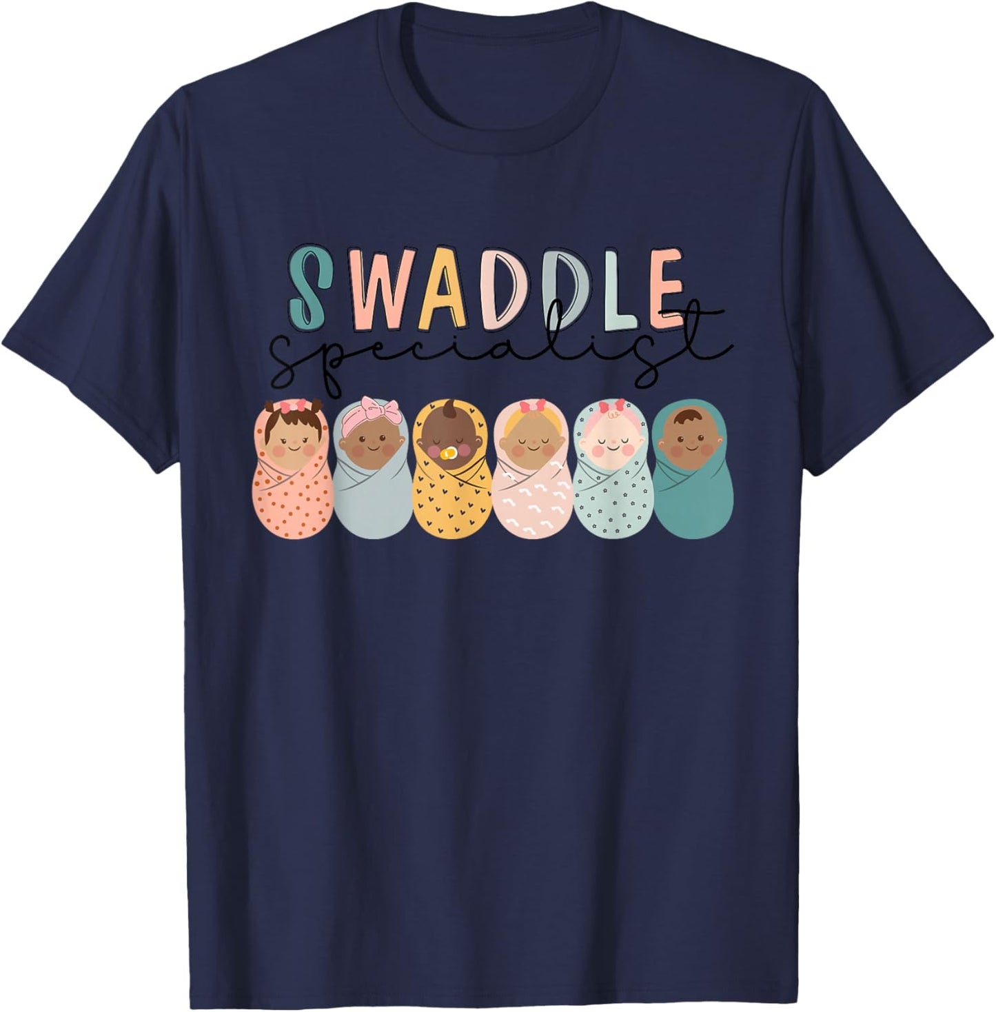 Swaddle Specialist NICU Mother Baby Nurse Tech Neonatal ICU T-Shirt - T-Shirt | Navy