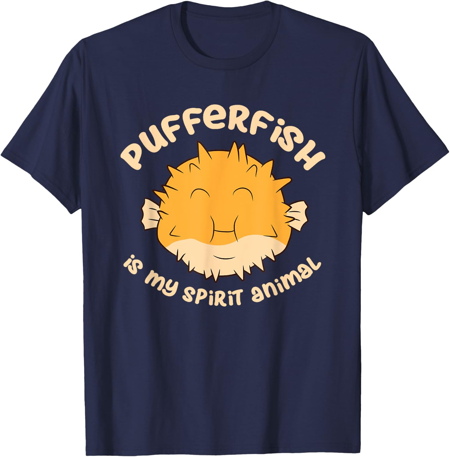 Pufferfish Is My Spirit Animal Funny Puffer Fish T-Shirt - T-Shirt | Navy