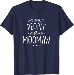MooMaw Design: My Favorite People Call Me MooMaw T-Shirt - T-Shirt | Navy