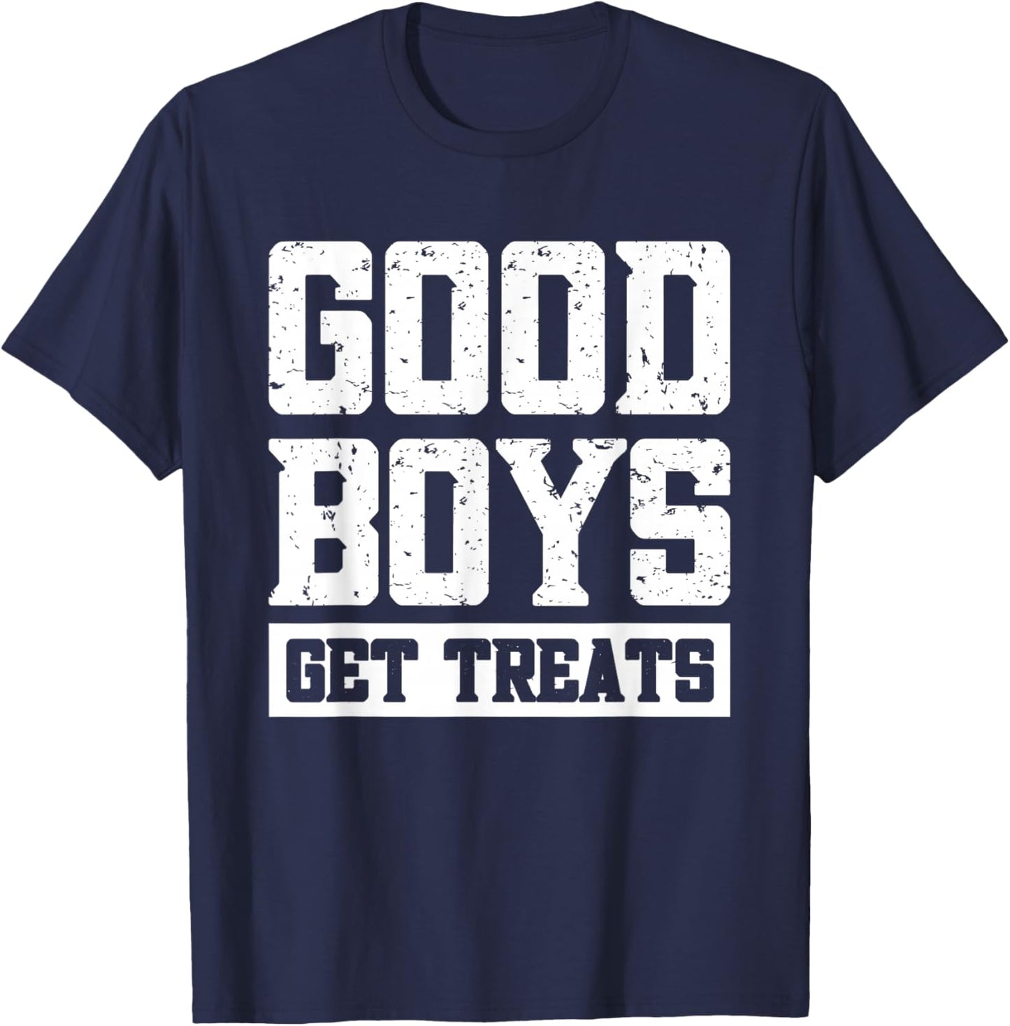 Good Boys Get Treats T-Shirt - T-Shirt | Navy