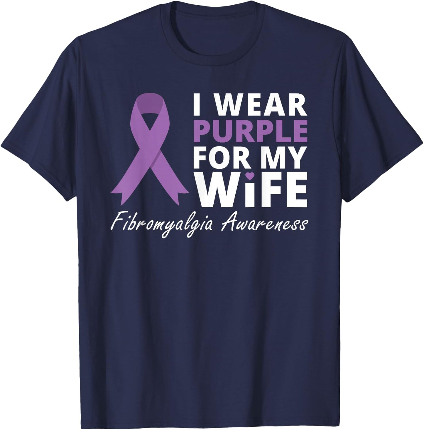 I Wear Purple for My Wife T Shirt Fibromyalgia Awareness T-Shirt - T-Shirt | Navy