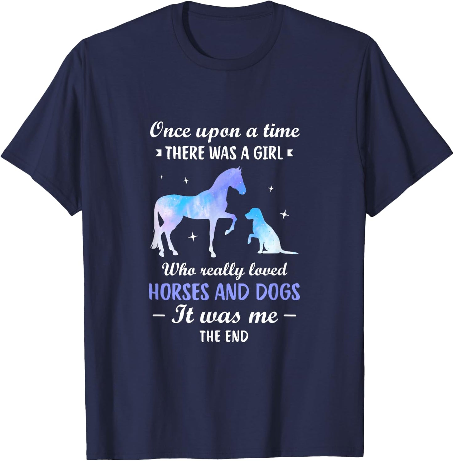 Once upon a time there was a girl who loved Horses Dogs T-Shirt - T-Shirt | Navy